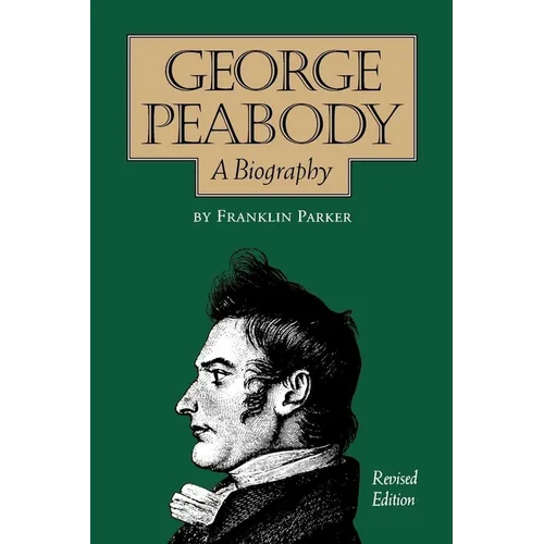 George Peabody, A Biography - Paperback
