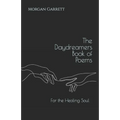 The Daydreamers Book of Poems: For the Healing Soul - Paperback
