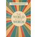 The World In Our Words: A Collaborative Poetry Anthology By Authors Around The Globe - Paperback