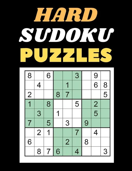 Hard Sudoku Puzzles: 300 Hard Sudoku Puzzles and Solutions - Perfect for Adults. - Paperback