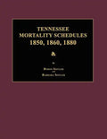 Tennessee Mortality Schedules 1850, 1860, 1880 - Paperback