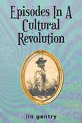 Episodes In A Cultural Revolution - Paperback