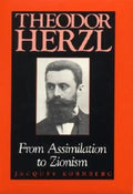 Theodor Herzl: From Assimilation to Zionism - Hardcover