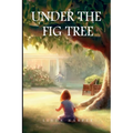 Under The Fig Tree - Paperback
