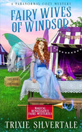 Fairy Wives of Windsor: A Paranormal Cozy Mystery - Paperback