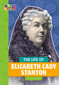 The Life of Elizabeth Cady Stanton - Library Binding
