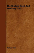 The Bruised Reed And Smoking Flax - Paperback