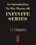 An Introduction To The Theory Of Infinite Series - Paperback