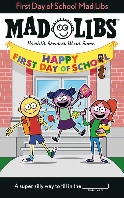 First Day of School Mad Libs: World's Greatest Word Game - Paperback
