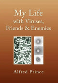 My Life with Viruses, Friends & Enemies - Hardcover