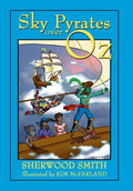 Sky Pyrates Over Oz - Hardcover