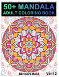 50+ Mandala: Adult Coloring Book 50 Mandala Images Stress Management Coloring Book For Relaxation, Meditation, Happiness and Relief - Paperback