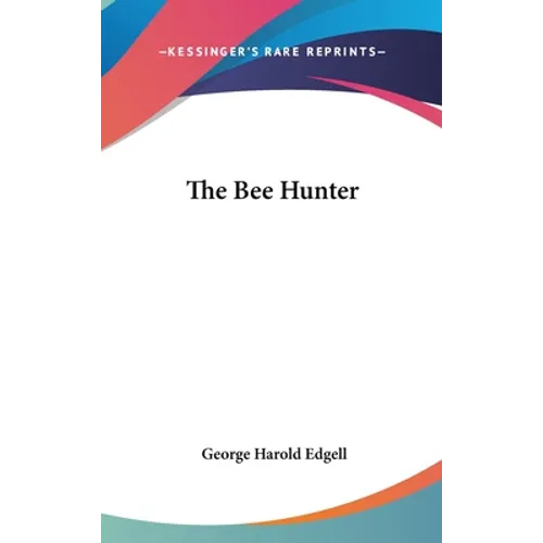 The Bee Hunter - Hardcover