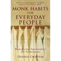 Monk Habits for Everyday People: Benedictine Spirituality for Protestants - Paperback