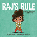 Raj's Rule (for the Bathroom at School) - Hardcover