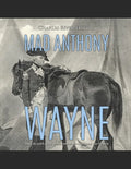 Mad Anthony Wayne: The Life and Legacy of the Famous Revolutionary War General - Paperback