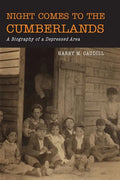 Night Comes to the Cumberlands: A Biography of a Depressed Area - Paperback