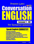 Preston Lee's Conversation English For Romanian Speakers Lesson 1 - 40 (British Version) - Paperback