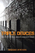 Triple Deuces: A Day in the Life of an American Correctional Worker - Paperback