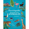 Enciclopedia Ilustrada de Los Animales: Un Maravilloso Recorrido Por El Reino Animal / The Illustrated Encyclopedia of Animals - Hardcover