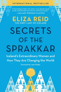 Secrets of the Sprakkar: Iceland's Extraordinary Women and How They Are Changing the World - Paperback