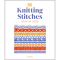 Knitting Stitches Step-By-Step: More Than 150 Essential Stitches to Knit, Purl, and Perfect - Paperback