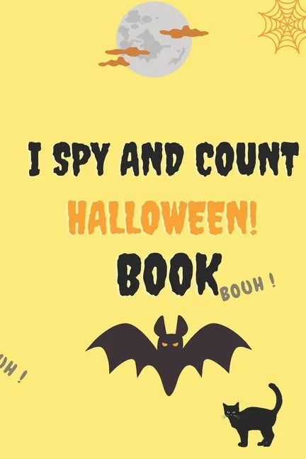 I Spy and Count Halloween Book: A Fun Guessing Game Book for 2-5 Year Old's (Halloween Activity Book) - Paperback