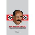 The Snake's Nest: Eritrea, a one man show; A country in ruin & a factory of 21st century unschooled children - Paperback