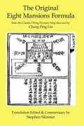 The Original Eight Mansions Formula: a Classic Ch'ing Dynasty feng shui text - Paperback