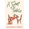 A Seat at the Table: A Contemporary Christian Redemption Story with a Hint of Romance - Paperback