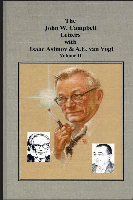 The John W. Campbell Letters with Isaac Asimov and A.E. van Vogt - Paperback