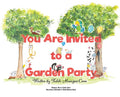 You Are Invited to a Garden Party - Hardcover
