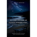 In A Multiverse of Infinite Possibilities... We Must Be Happy Somewhere - Paperback