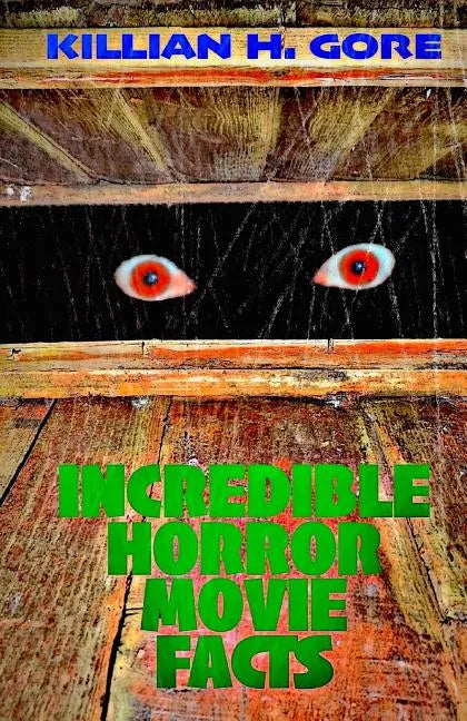 Incredible Horror Movie Facts - Paperback