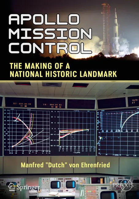 Apollo Mission Control: The Making of a National Historic Landmark - Paperback