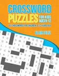 Crossword Puzzles for Kids Ages 9 to 12: 101 Crosswords for Children 9-12 Years Old - Paperback