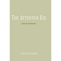 The Attentive Eye - Hardcover