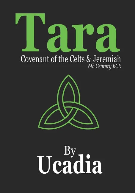 Tara: Covenant of the Celts and Jeremiah (6th Century BCE) - Paperback
