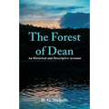 The Forest of Dean: An Historical and Descriptive Account - Paperback
