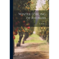 Winter Forcing of Rhubarb - Paperback