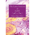 The Latin Versions of Judith - Hardcover