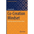 Co-Creation Mindset: Eight Steps Towards the Future of Work - Hardcover