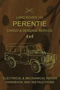 Land Rover 110 Perentie Cargo & General Service 4x4: Electrical & Mechanical Repair Handbook and Instructions - Paperback