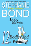12 Bodies and a Wedding: A Body Movers Book - Paperback