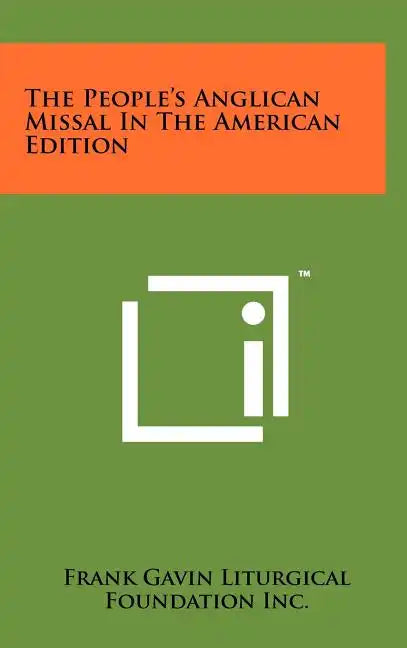 The People's Anglican Missal In The American Edition - Hardcover