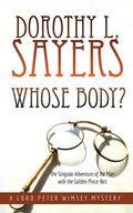 Whose Body?: The Singular Adventure of the Man with the Golden Pince-Nez: A Lord Peter Wimsey Mystery - Paperback