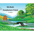 Glo BunE, Everybunny's Friend - Hardcover