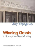 Winning Grants to Strengthen Your Ministry - Paperback