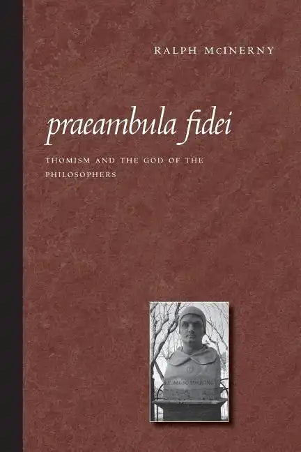 Praeambula Fidei: Thomism and the God of the Philosophers - Paperback