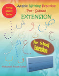 Arabic Writing Practice Pre-School Extension: Nursery - 3 years to 4 years old+ - Paperback